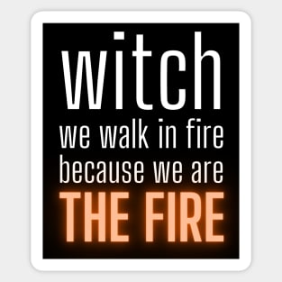 We Walk in Fire Sticker